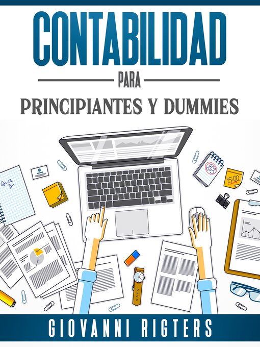 Title details for Contabilidad Para Principiantes Y Dummies by Giovanni Rigters - Available